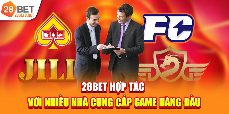 28bet hợp tác với nhiều nhà cung cấp game hàng đầu