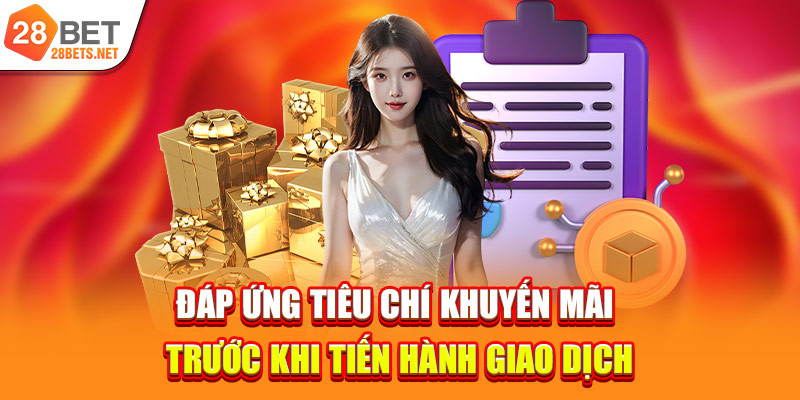 Đáp ứng tiêu chí khuyến mãi trước khi tiến hành giao dịch