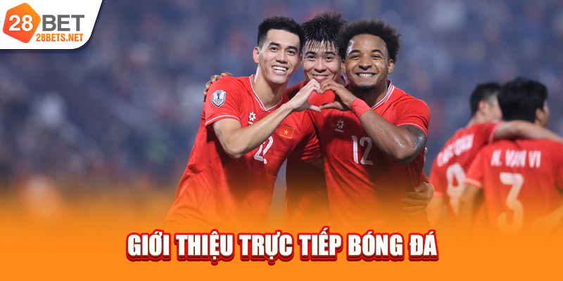 Giới thiệu trực tiếp bóng đá