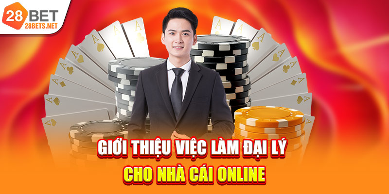 Giới thiệu việc làm đại lý cho nhà cái online
