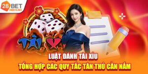 Luật Đánh Tài Xỉu | Tổng Hợp Các Quy Tắc Tân Thủ Cần Nắm