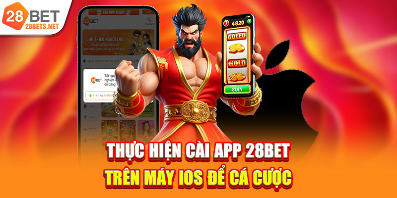 Thực hiện cài app 28bet trên máy iOS để cá cược 